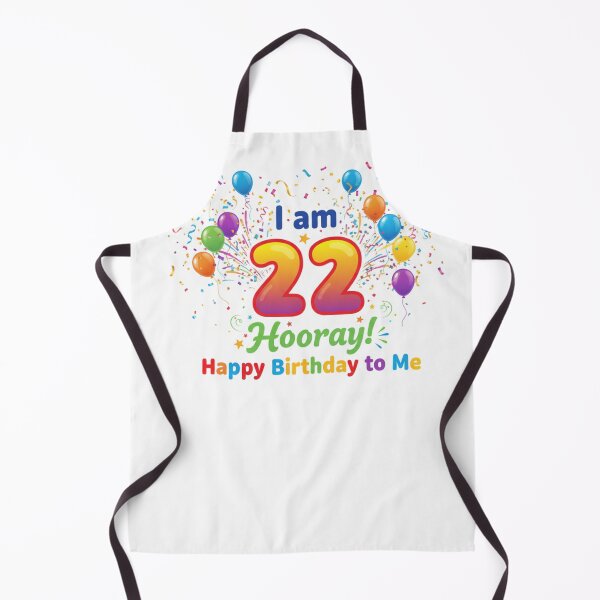 Item preview, I am 22 Hooray! Happy Birthday to Me designed and sold by Tag My Shirt - Clothing Made to Be Written On..
