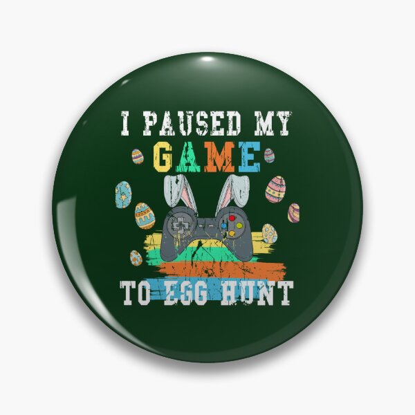 Item preview, Fanny game Quote,i paused my game to egg hunt Cool game design Oversized  designed and sold by claudiaCaton.