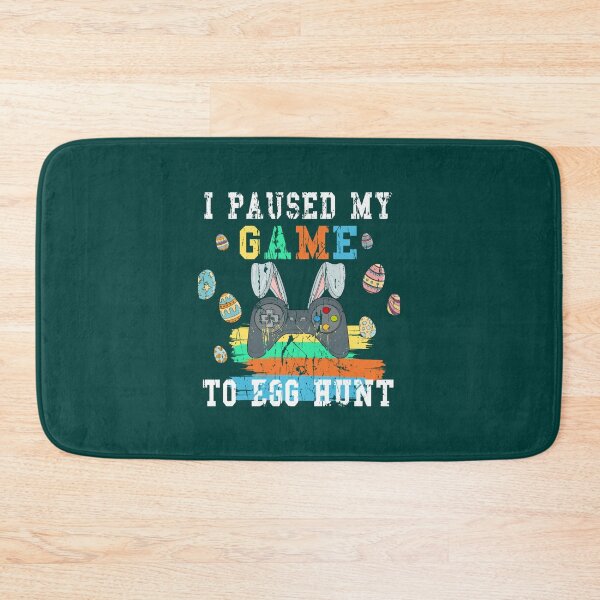 Item preview, Fanny game Quote,i paused my game to egg hunt Cool game design Oversized  designed and sold by claudiaCaton.