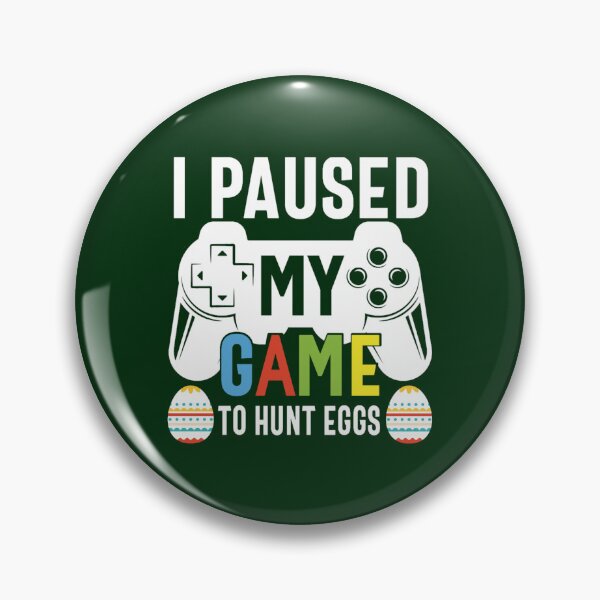 Item preview, Funny Easter Quote I Paused My Game To Egg Hunt Cool Gamer designed and sold by claudiaCaton.