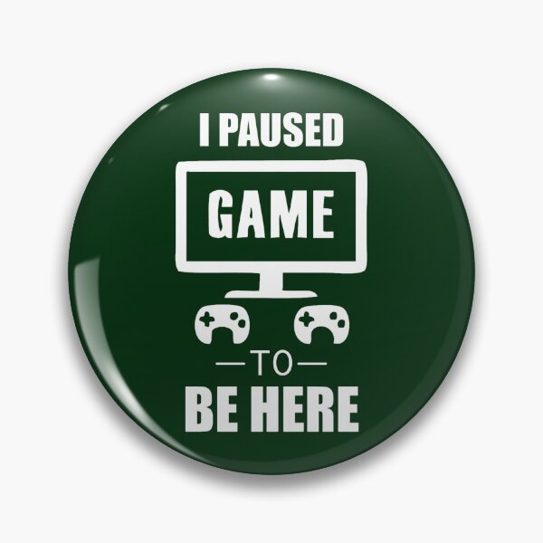 Item preview, I paused my game to be here designed and sold by claudiaCaton.