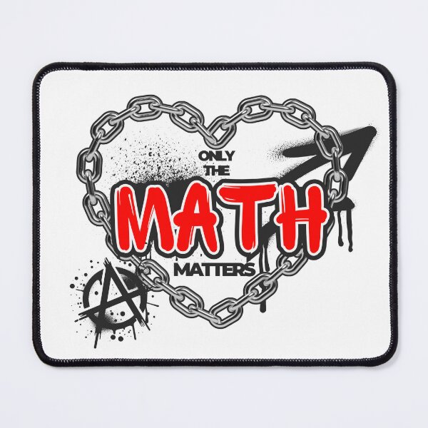 Item preview, MATH QUOTE - ONLY THE MATH MATTERS designed and sold by JustMathIt.