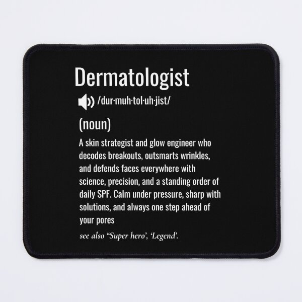 Item preview, Dermatologist definition designed and sold by sydney-syder.