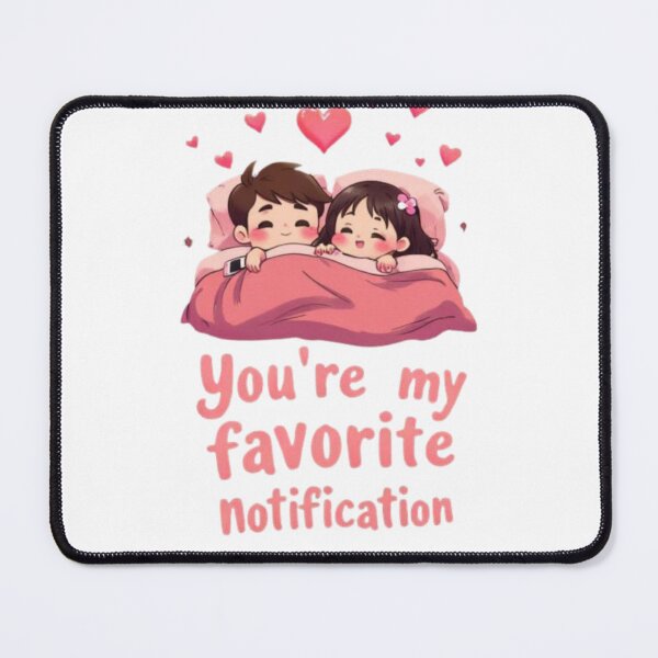 Item preview, You're My Favorite Notification | Cute Romantic Couple in Bed designed and sold by NovaVibe828.