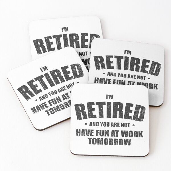 Item preview, I'm Retired, Have Fun At Work Tomorrow - Funny Retirement Party Gift  designed and sold by kamaniyavidya.