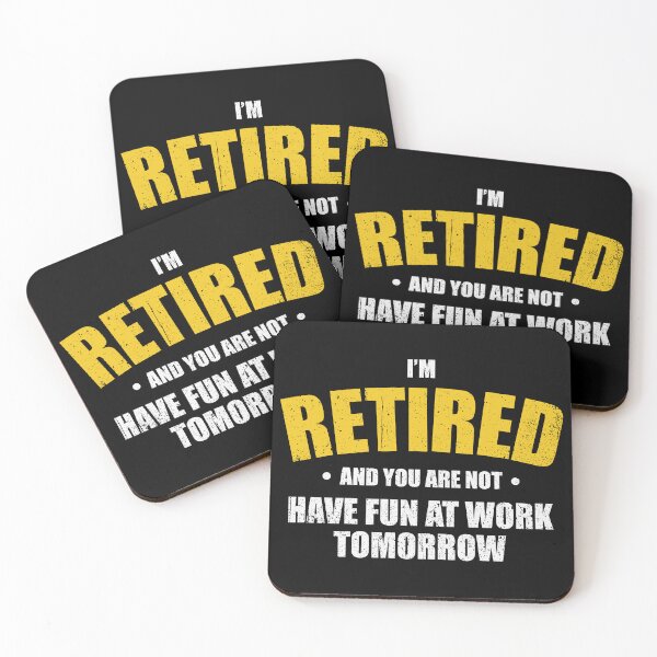 Item preview, I'm Retired You're Not Have Fun At Work Tomorrow - Funny Retirement Pun designed and sold by kamaniyavidya.