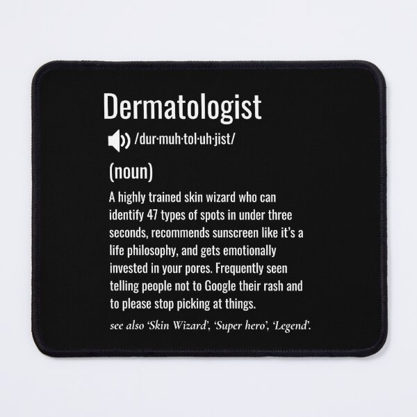 Item preview, Dermatologist definition designed and sold by sydney-syder.