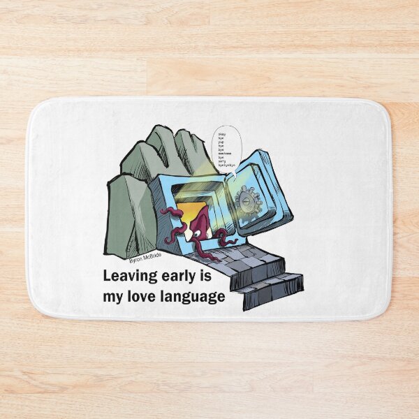 Item preview, Leaving Early is My Love Language designed and sold by Byron McBride.