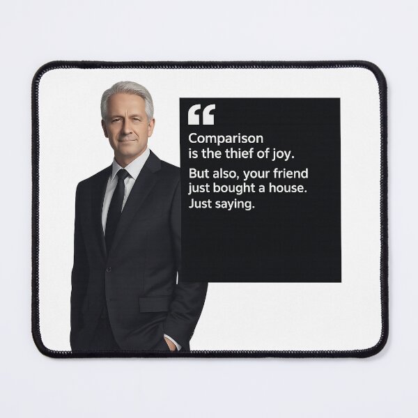 Item preview, Comparison Is The Thief of Joy (But Your Friend Just Bought a House) – Funny Motivational Poster designed and sold by StrayaDesign.