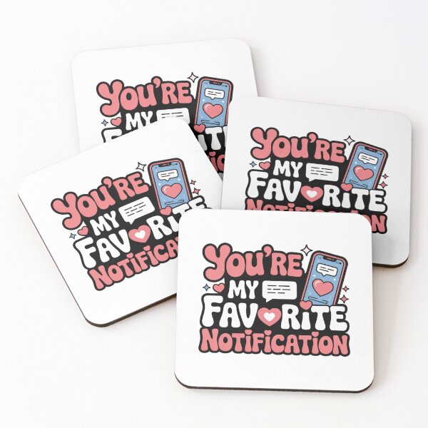 Item preview, You’re My Favorite Notification.  Cute Romantic Love Quote Typography Design designed and sold by Aarvya Fashion Club ( A.F.C ).