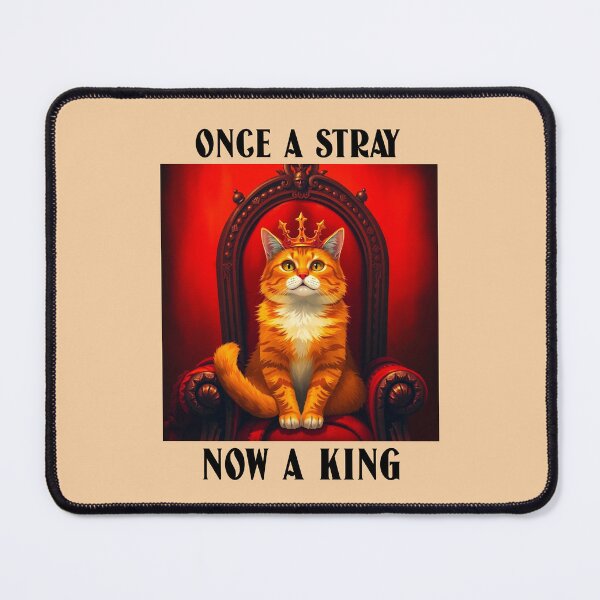 Item preview, Once a Stray Now a King Cat Rescue designed and sold by Sachie's Studio.