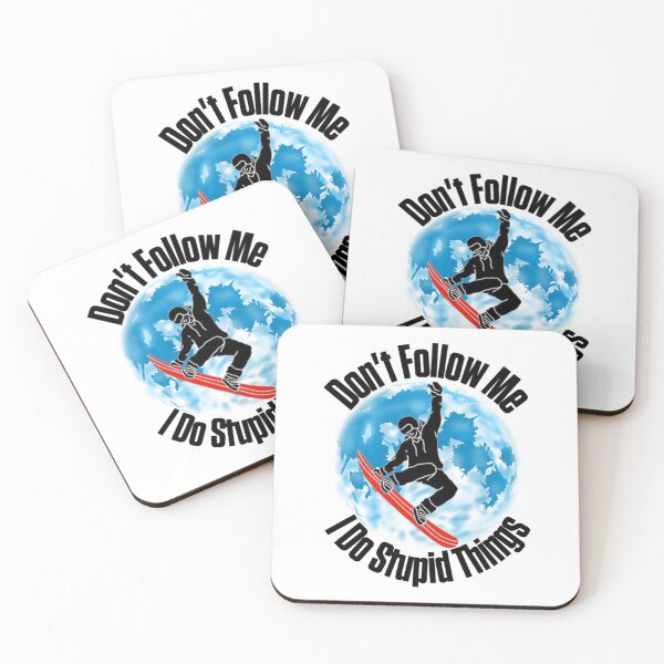 Item preview, Don't Follow Me I Do Stupid Things Snowboard  designed and sold by TheEndDesign.