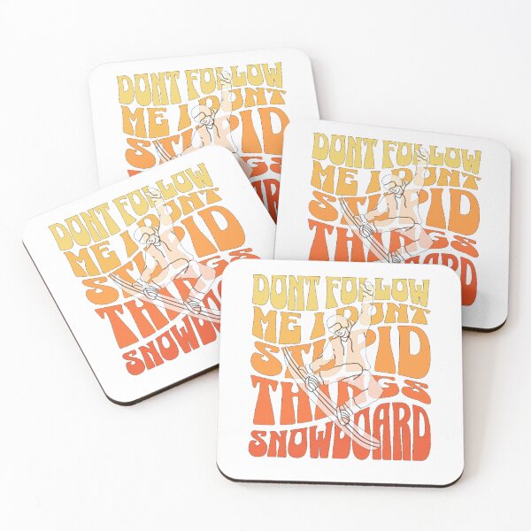 Item preview, Don't Follow Me I Do Stupid Things Snowboard  designed and sold by TheEndDesign.
