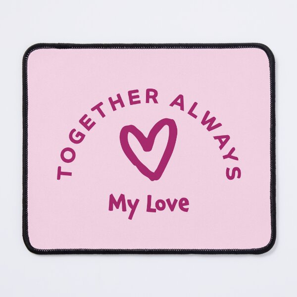 Item preview, Together Always My Love – Romantic Heart Typography Design for Couples designed and sold by inkvera9.