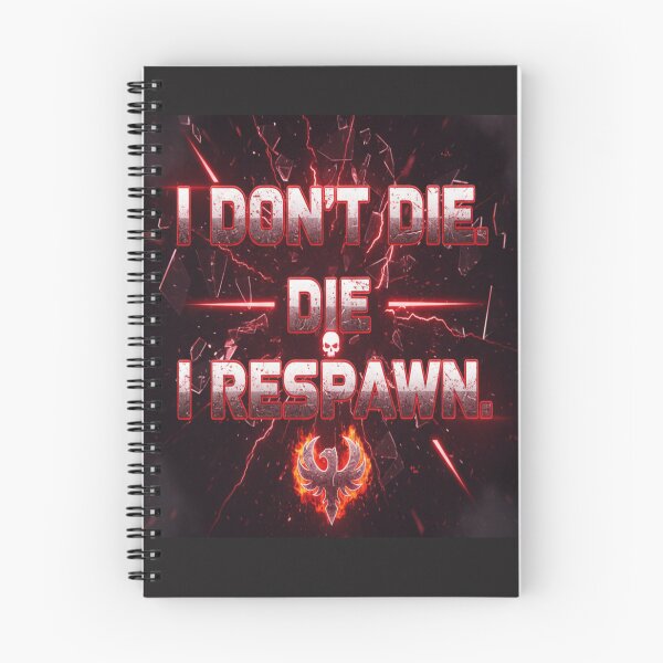Item preview, Eternal Gamer: "I Don't Die, I Respawn" designed and sold by GG-Graphics.