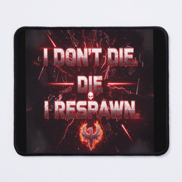 Item preview, Eternal Gamer: "I Don't Die, I Respawn" designed and sold by GG-Graphics.