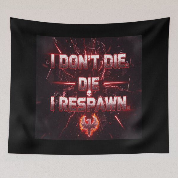 Item preview, Eternal Gamer: "I Don't Die, I Respawn" designed and sold by GG-Graphics.