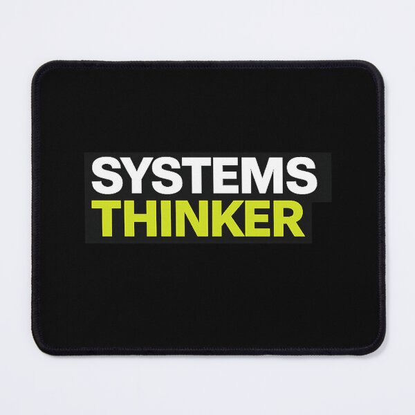 Item preview, Systems Thinker  Engineer Mindset designed and sold by unscriptedPixel.