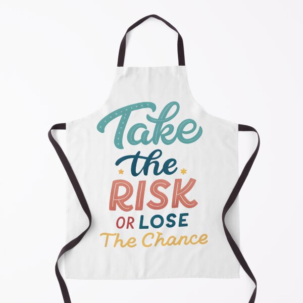 Item preview, Take the risk or lose the chance designed and sold by nimmitrends.