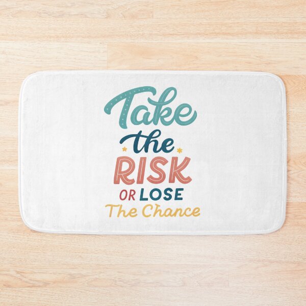 Item preview, Take the risk or lose the chance designed and sold by nimmitrends.