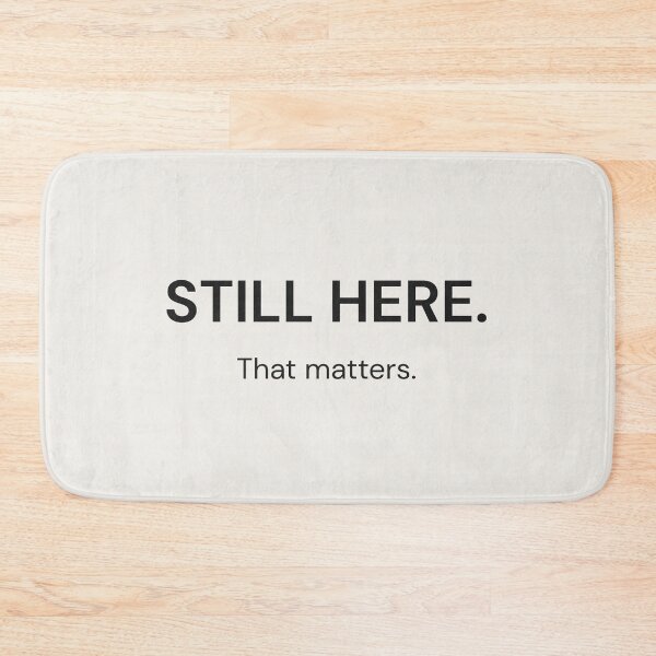 Item preview, Still Here – Quiet Resilience T-Shirt designed and sold by QuietlyBecoming.