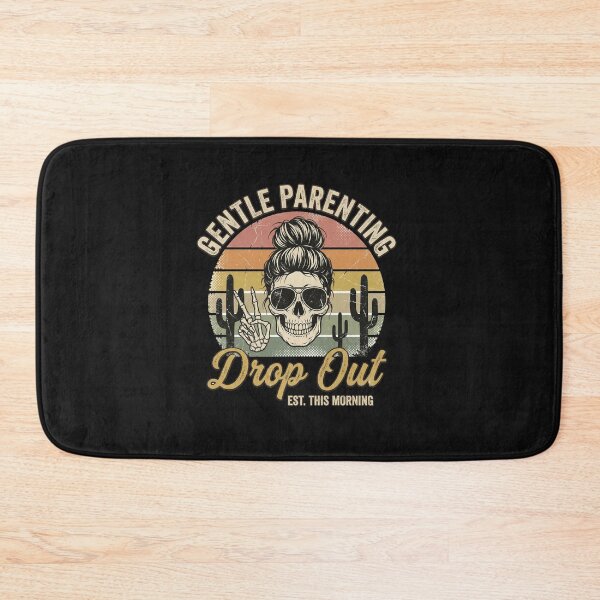 Item preview, Gentle Parenting Dropout Funny Mom Life designed and sold by AdyKurniawan.