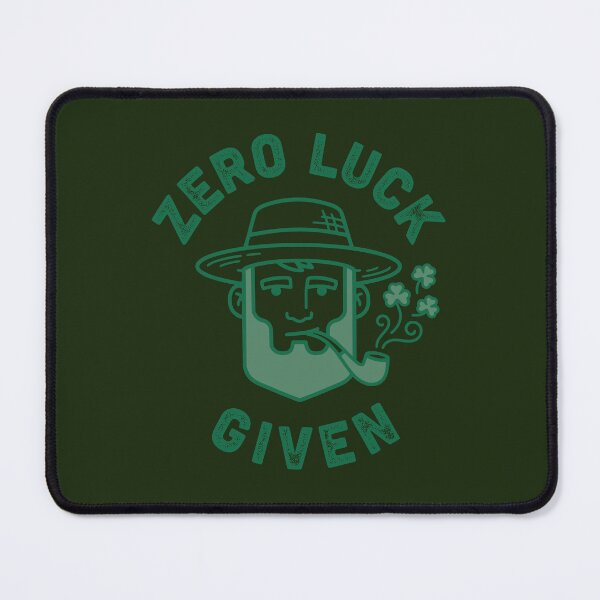 Item preview, St Patricks Day Zero Luck Given Funny Pun designed and sold by Imaginationbeyond.