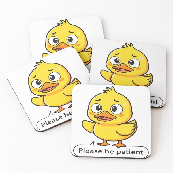 Item preview, Please Be Patient Duck designed and sold by Visual Dept..