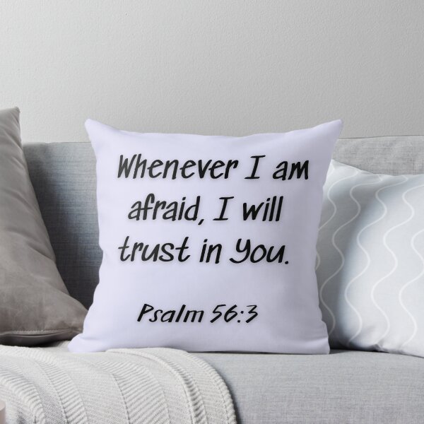 Artikelvorschau, Whenever I Am Afraid Psalm 56:3 NKJV entworfen und verkauft von Holy-Scripture.