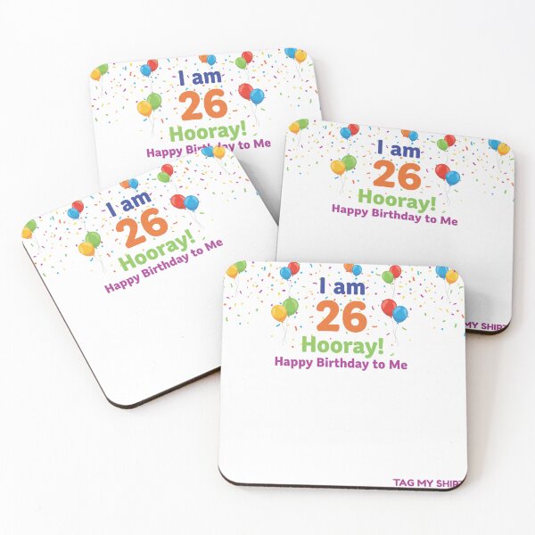 Item preview, I am 26 Hooray! Happy Birthday to Me - Tag My Shirt designed and sold by Tag My Shirt - Clothing Made to Be Written On..