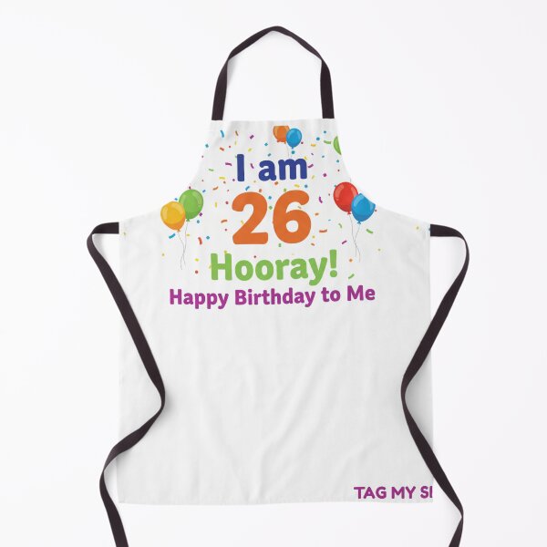 Item preview, I am 26 Hooray! Happy Birthday to Me - Tag My Shirt designed and sold by Tag My Shirt - Clothing Made to Be Written On..