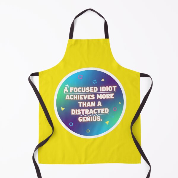 Item preview, Focused Idiot Achieves More Than Distracted Genius Quote designed and sold by Scro-Ciob-Shop.