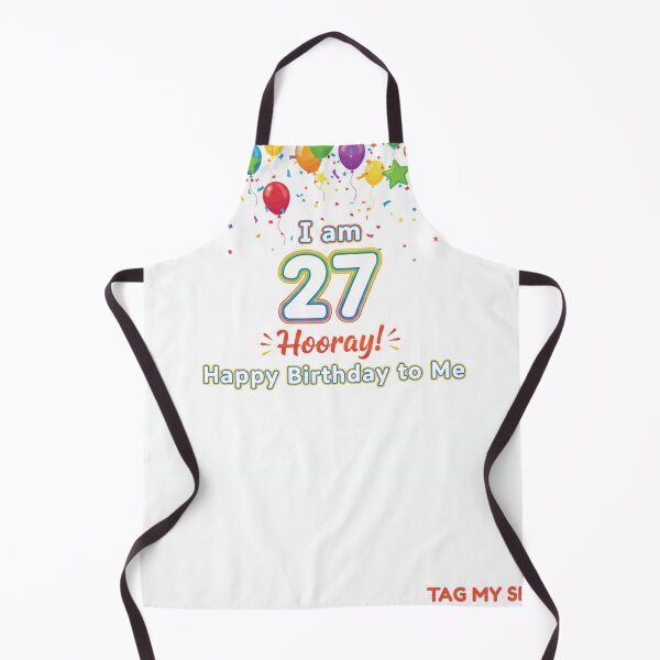Item preview, I am 27 Hooray! Happy Birthday to Me - Tag My Shirt designed and sold by Tag My Shirt - Clothing Made to Be Written On..
