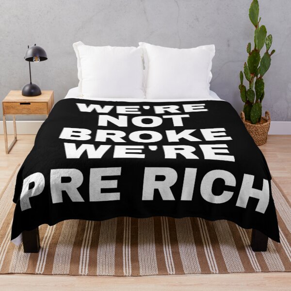 Item preview, We're not broke We're pre rich designed and sold by SWETA HALDER.