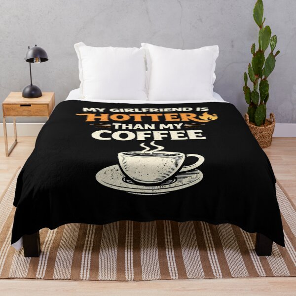 Item preview, My Girlfriend is Hotter Than My Coffee designed and sold by JODYSMORGAN.