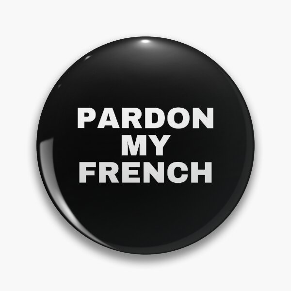 Item preview, Pardon my french designed and sold by SWETA HALDER.