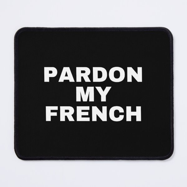 Item preview, Pardon my french designed and sold by SWETA HALDER.