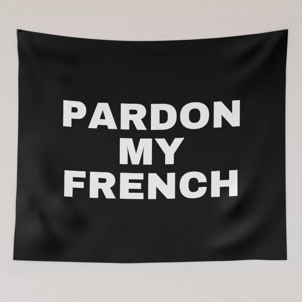 Item preview, Pardon my french designed and sold by SWETA HALDER.