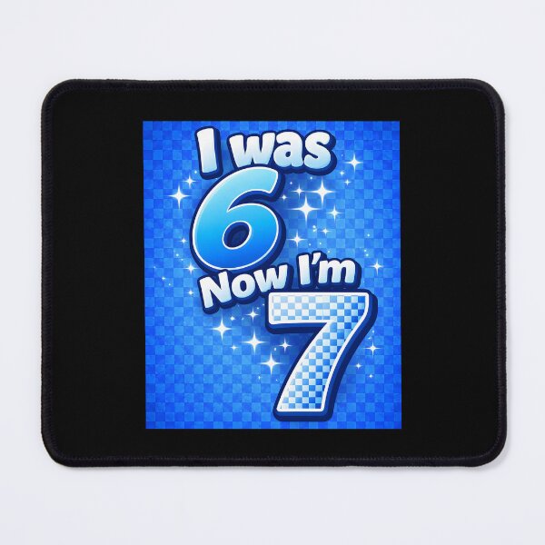 Item preview, I was 6 Now I'm 7 designed and sold by JODYSMORGAN.