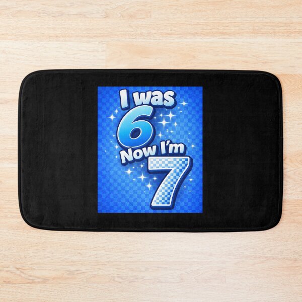 Item preview, I was 6 Now I'm 7  designed and sold by JODYSMORGAN.