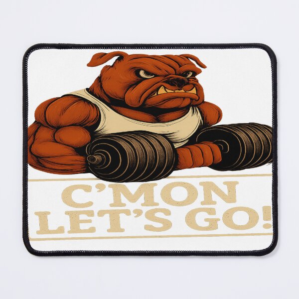 Item preview, Bulldog Beast Mode – C’MON LET’S GO! designed and sold by nigejohn.