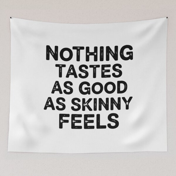 Item preview, Nothing Tastes As Good As Skinny Feels designed and sold by Markon22.
