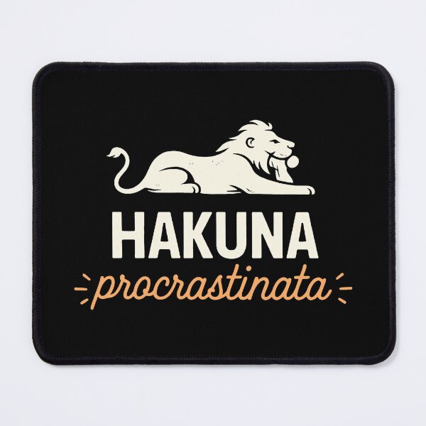 Item preview, Hakuna Procrastinata – Humorous design about procrastination and cult references designed and sold by Shop Geek.