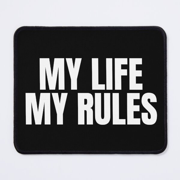 Item preview, My life my rules designed and sold by Dondonmart.