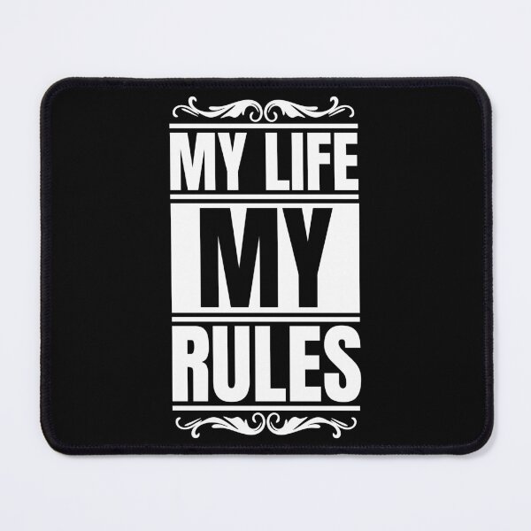 Item preview, My life my rules designed and sold by Dondonmart.