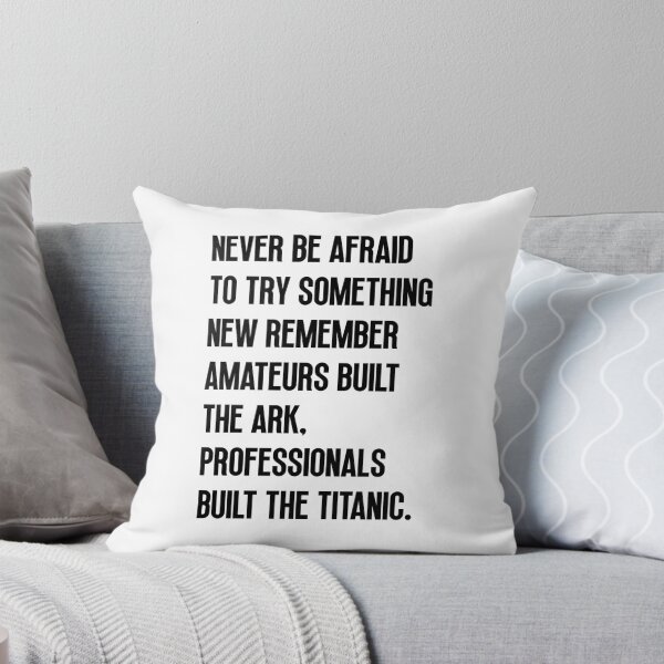 Item preview, Never be afraid to try something new remember amateurs built the ark, professionals built the Titanic designed and sold by Dondonmart.