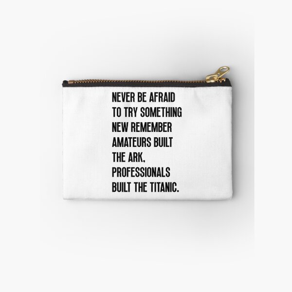 Item preview, Never be afraid to try something new remember amateurs built the ark, professionals built the Titanic designed and sold by Dondonmart.