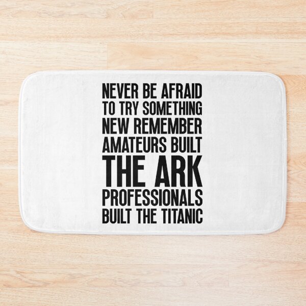 Item preview, Never be afraid to try something new remember amateurs built the ark, professionals built the Titanic designed and sold by Dondonmart.