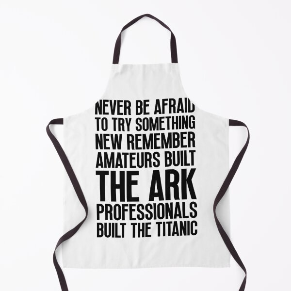 Item preview, Never be afraid to try something new remember amateurs built the ark, professionals built the Titanic designed and sold by Dondonmart.
