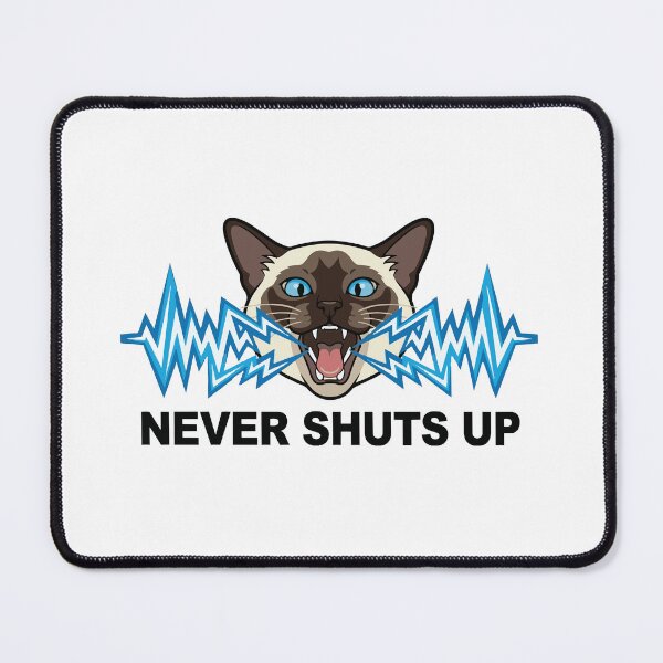 Item preview, Never Shuts Up Loud Screaming Siamese Cat designed and sold by Petzzz.